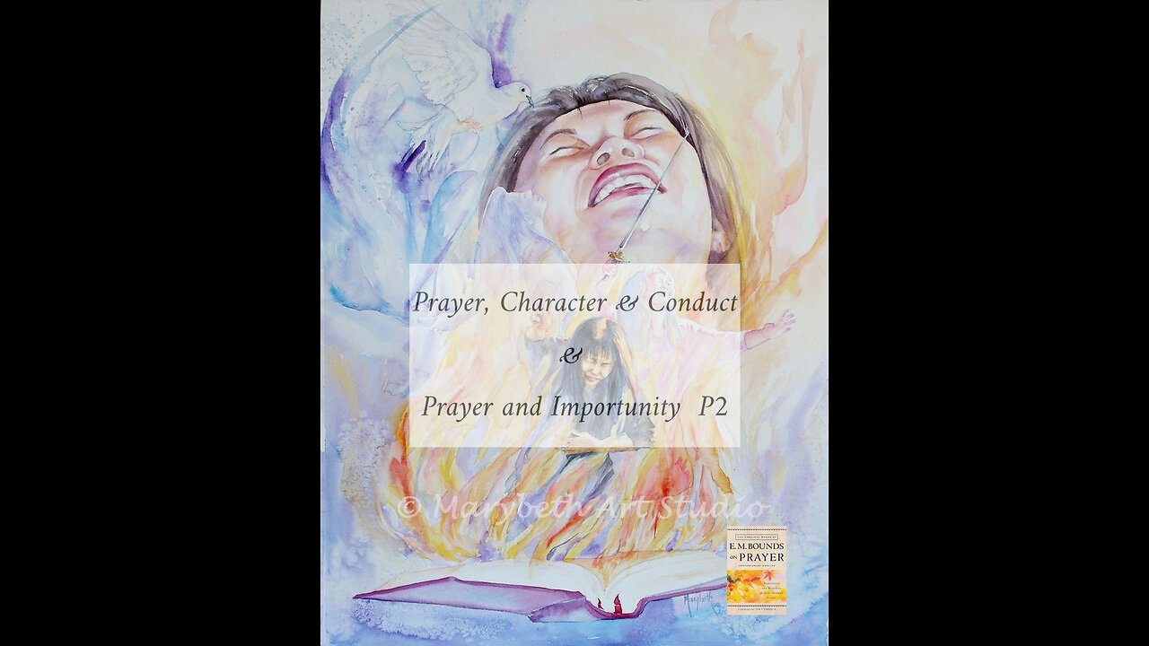 Prayer Character & Conduct and Prayer & Importunity P2