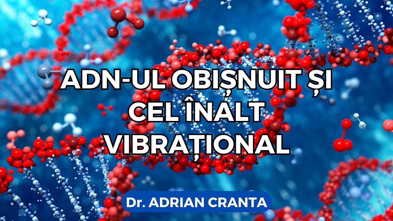 ADN-ul obișnuit și cel înalt vibrațional