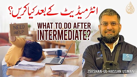 What to do After Intermediate | Intermediate Ke Baad Kya Kare? | Zeeshan Usmani