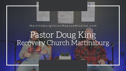 Pastor Doug King of Recovery Church Martinsburg