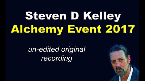 Steven D Kelley Alchemy Event 2017