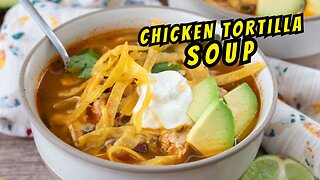 The BEST Chicken Tortilla Soup Recipe (Easy & Restaurant Style!)