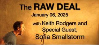 The Raw Deal (6 January 2025) with Keith Rodgers and Special Guest, Sofia Smallstorm