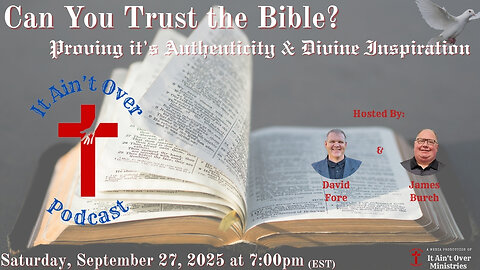 Episode 21 – “Can You Trust the Bible? Proving Its Authenticity and Divine Inspiration”