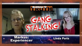 MARKUS: EXPERIENCER! GANG STALKING! VOICE TO SKULL! SECRET SOCIETIES! ALIEN CONTACT!