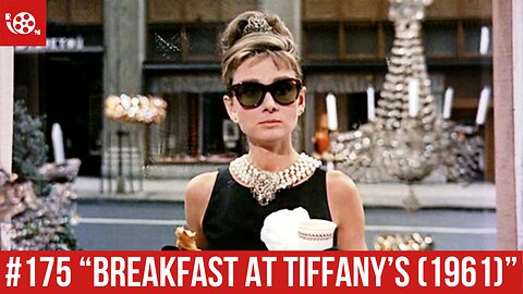 #175 "Breakfast at Tiffany's" (1961) Review