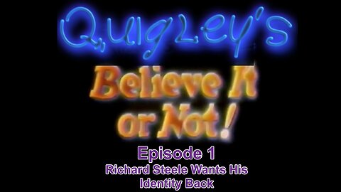 David Keith Quigley's Believe It Or Not.
