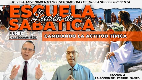 Lunes 3 de Febrero Lección de Escuela Sabática - Pr. Orlando Enamorado