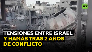 El historial de las tensiones entre Israel y Hamás tras 2 años de conflicto