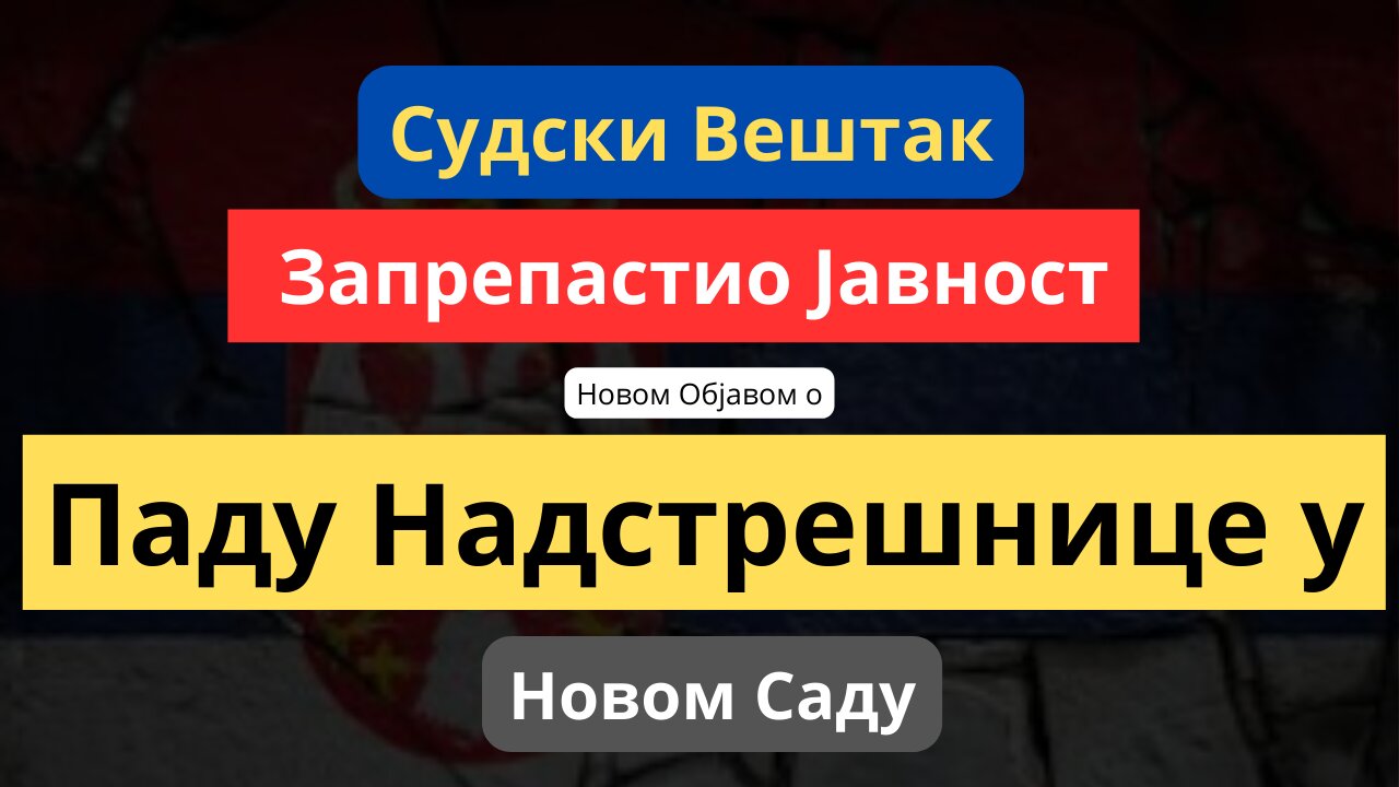 Судски Вештак Запрепастио Јавност Новом Објавом о Паду Надстрешнице у Новом Саду