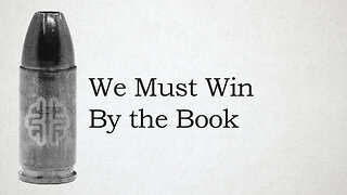 We Must Win By the Book