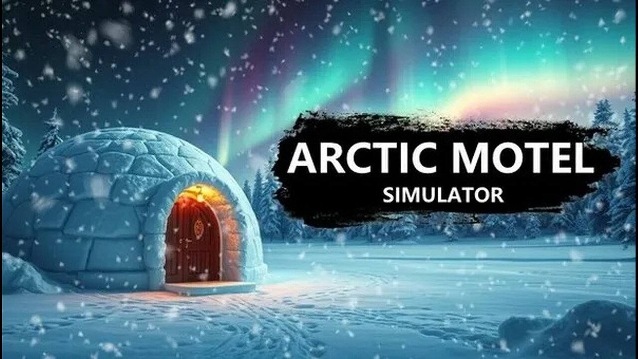 Arctic Motel Simulator | Ok so I got this, now what? lol