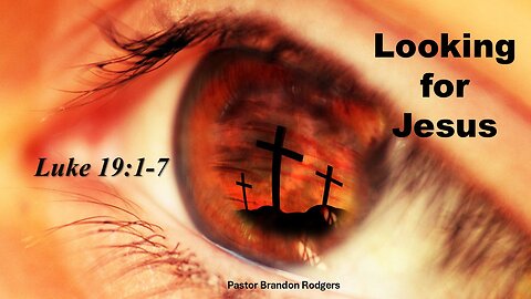 Looking for Jesus, Pastor Brandon Rodgers, 01-12-2025