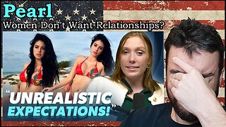 Pearl - "Modern Women Unrealistic Expectations" Reaction! #pearl #dating #relationships