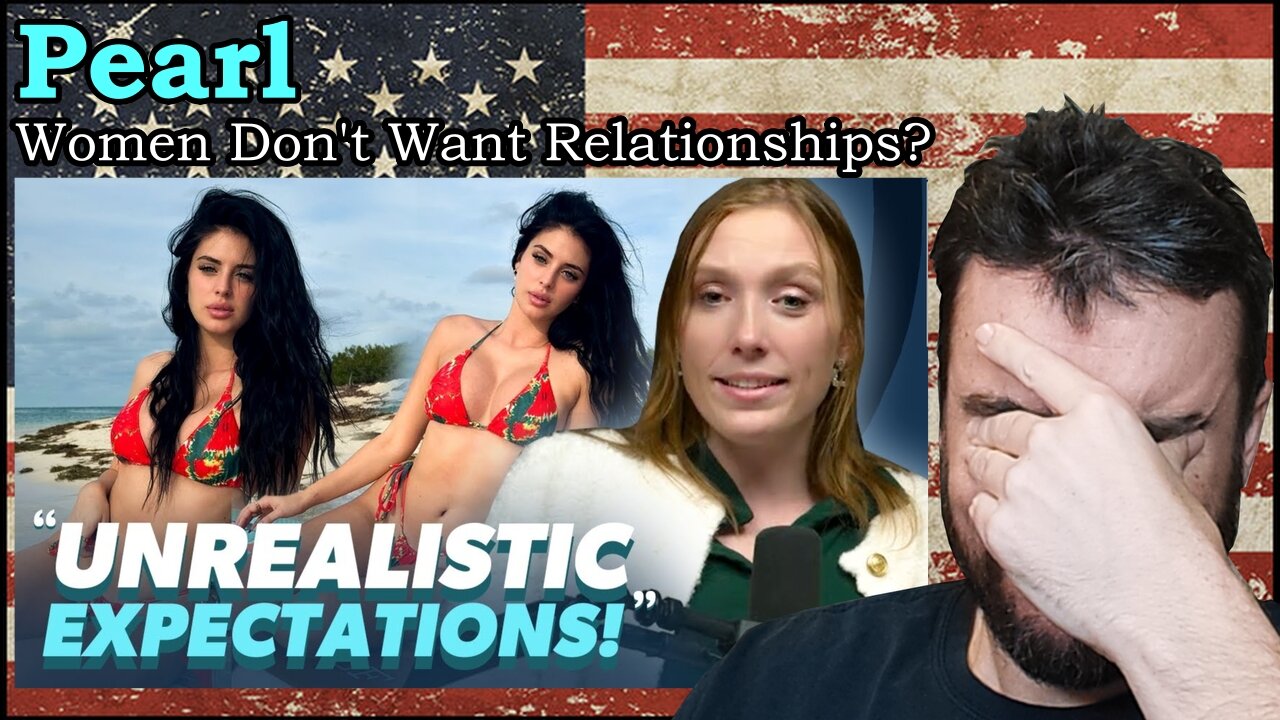 Pearl - "Modern Women Unrealistic Expectations" Reaction! #pearl #dating #relationships