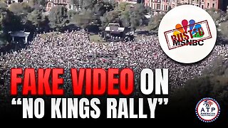 BUSTED! MSNBC MISLEADS VIEWERS WITH FAKE VIDEO ON "NO KINGS RALLY" COVERAGE