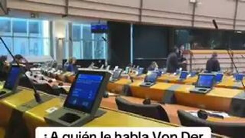 Literally no one shows up in the European Parliament to listen to Ursula Von Der Leyen.