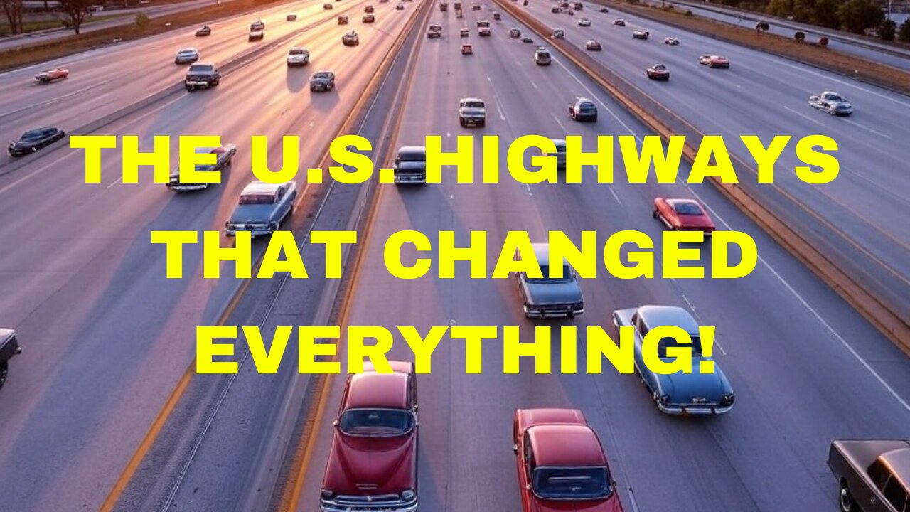 The U.S. Highway Revolution: How Roads Transformed a Nation