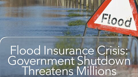 Flood Insurance Crisis: Government Shutdown Threatens Millions!