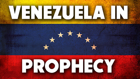 Venezuela in Prophecy 11/17/2025
