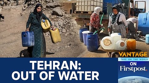 Iran Mulls Plans to Relocate Capital as Tehran Faces Water Crisis | Vantage on Firstpost | N18G