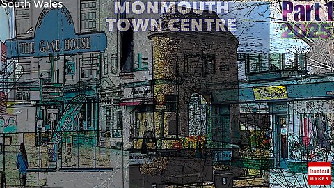 Monmouth Town Centre |Part 1