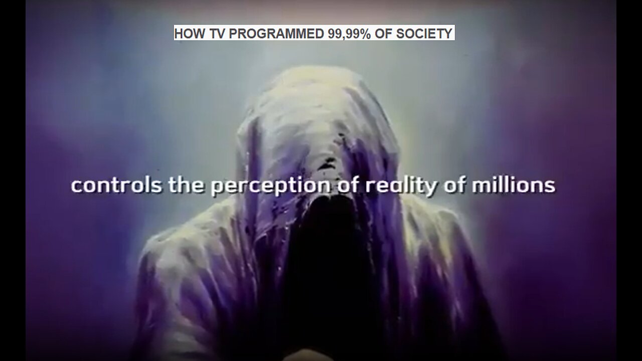 TV AND THE PROGRAMMING - MASS IDIOCRACY - BRAINWASHING