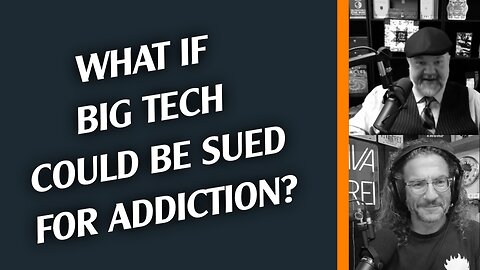 BigTech sued for addiction?