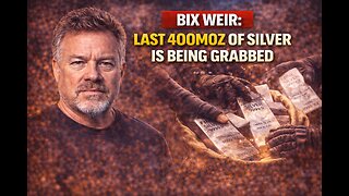 Bix Weir: Last 400Moz of Silver Is Being Grabbed