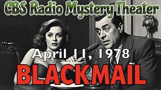 78-04-11 CBS Radio Mystery Theater Blackmail