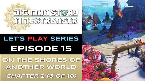 Digimon Story Time Stranger (PS5) - Ep 15 - Let’s Play Series - Full Gameplay