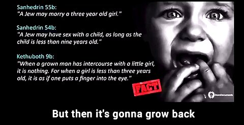 RABBI TEACHES “SEXUAL INTERCOURSE W/ A LITTLE GIRL IS PERMITTED IF SHE IS THREE YEARS OF AGE” TALMUD