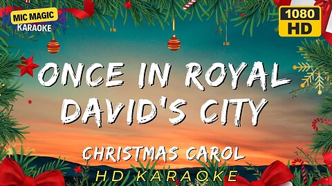 ONCE IN ROYAL DAVID'S CITY - CHRISTMAS CAROL - KARAOKE