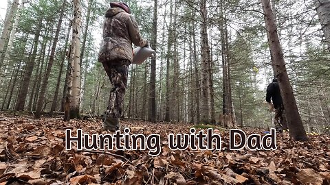 Entertaining that's for sure...|Hunting with Dad