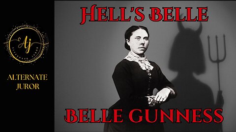 Belle Gunness — Hell's Belle