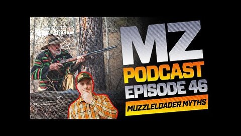 Muzzleloader Myths | Muzzle-Loaders Podcast | Episode 46