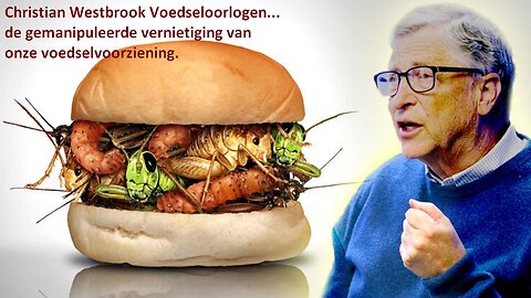 Christian Westbrook Voedseloorlogen...de gemanipuleerde vernietiging van onze voedselvoorziening.
