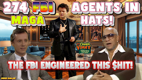 274 FBI Agents In MAGA Hats Vinny, Lester & Redd Foxx TORCH The Setup! The FBI Engineered This $hit!