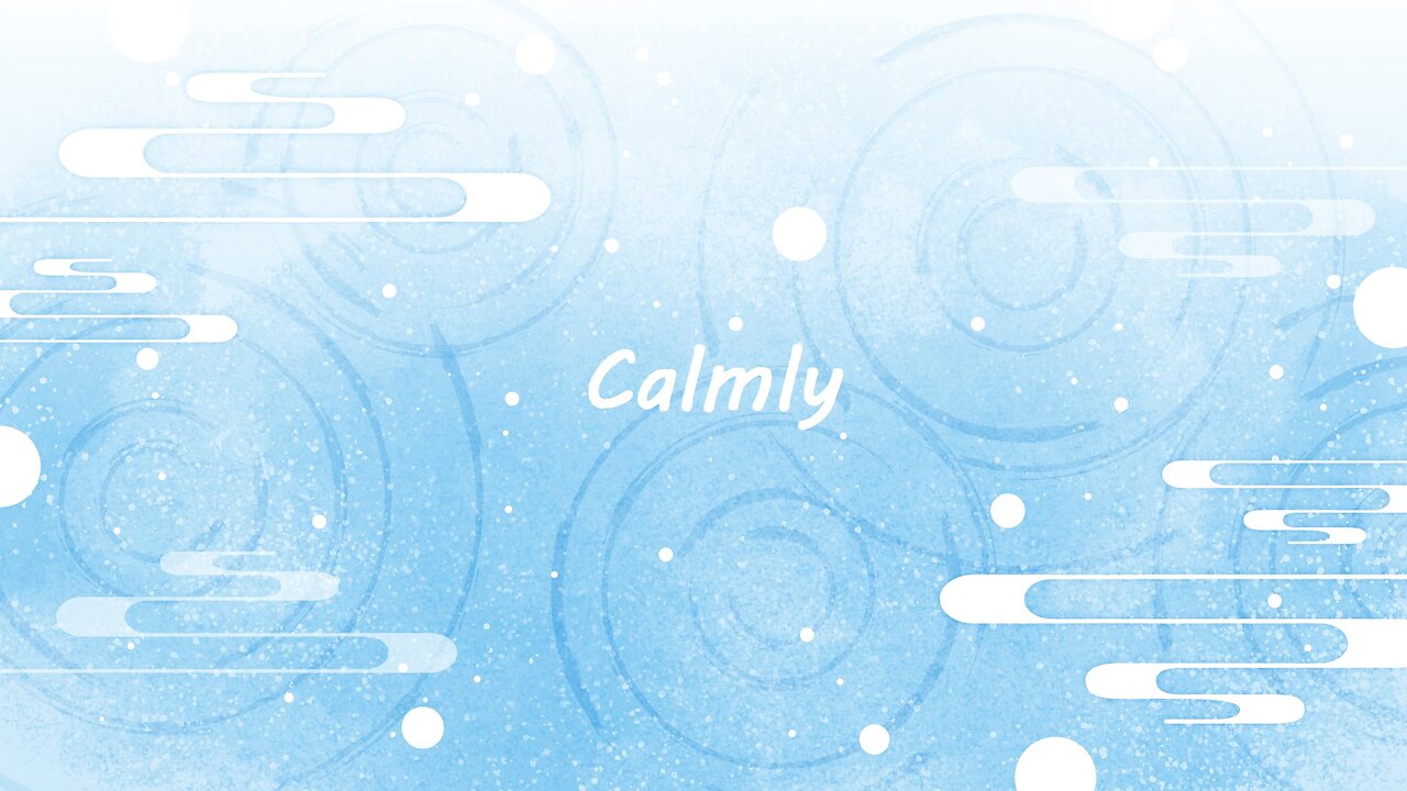 Calmly