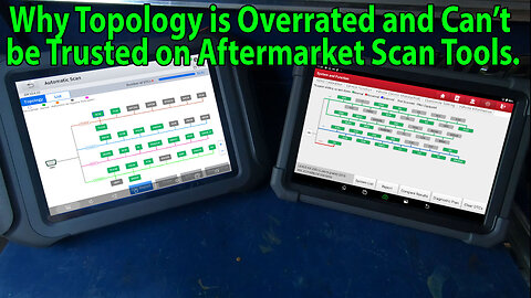 Why Topology is Overrated and Can't be Trusted on Aftermarket Scan Tools.