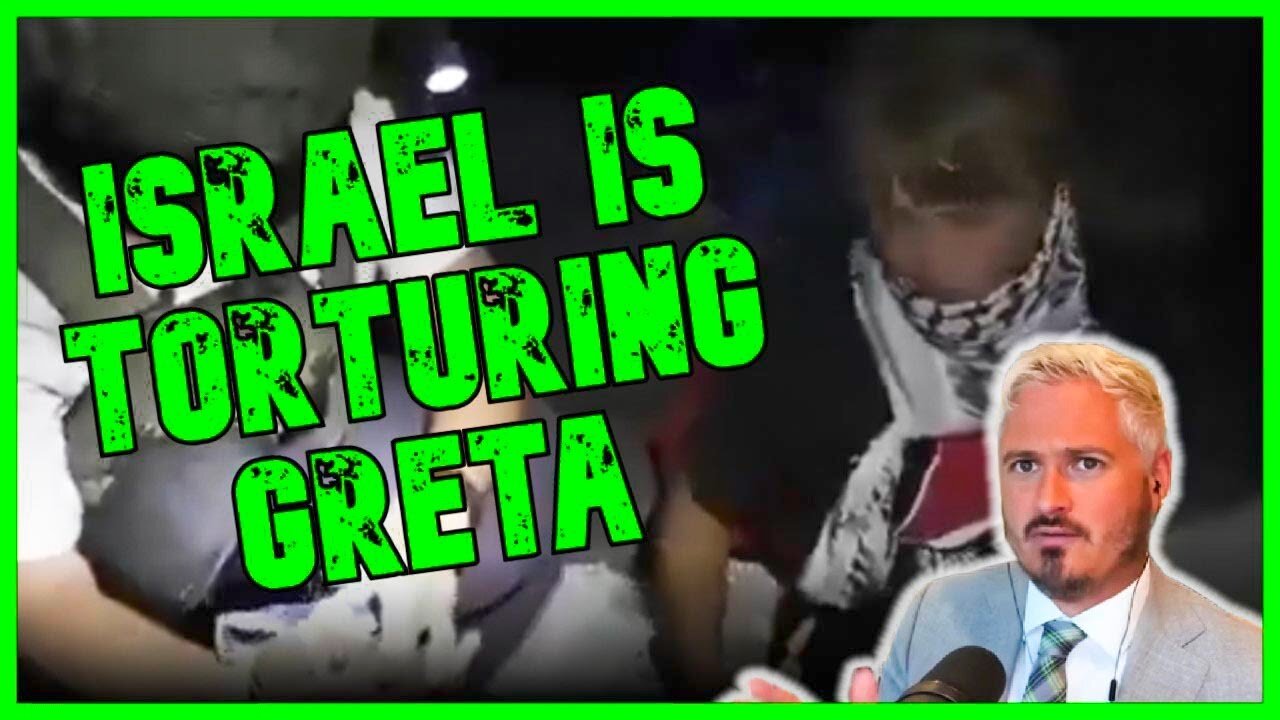 EXPOSED: GRETA THUNBERG TORTURED BY ISRAEL | The Kyle Kulinski Show