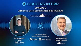 Leaders in ERP Podcast Episode 6 - Achieve a Zero-Day Financial Close with AI