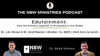 1340. Edutainment: How the Enemy's Agenda Is Promoted in the Media