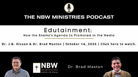 1340. Edutainment: How the Enemy's Agenda Is Promoted in the Media