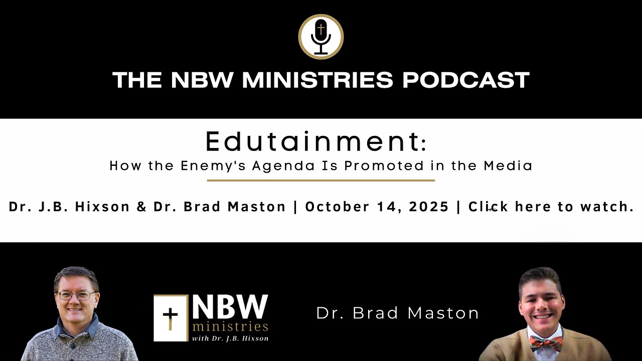 1340. Edutainment: How the Enemy's Agenda Is Promoted in the Media
