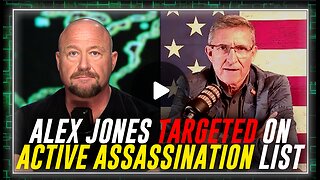 Alex Jones Is On An Active Assassination List By Ukrainian-Linked Individuals, MI6 etc