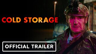 Cold Storage - Official Trailer (2026) Liam Neeson, Joe Keery, Georgina Campbell
