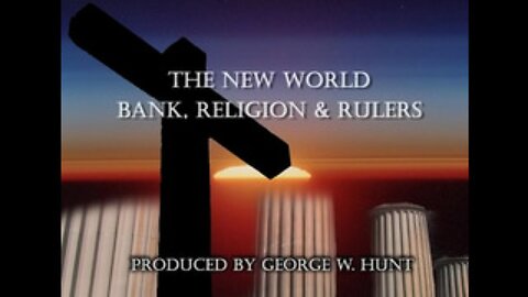 George Hunt - The New World Bank, Religion and Rulers