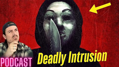 Ep. 165 | Deadly Intrusion - MrBallen Podcast & MrBallen’s Medical Podcast
