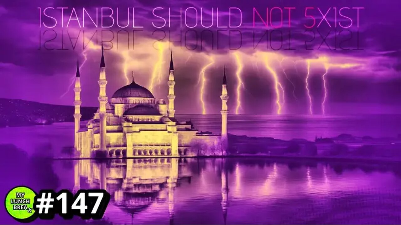 Istanbul Should NOT Exist - Pt 5 of 5